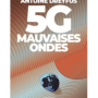 2021_5g_mauvaises_ondes_antoine_dreyfus.png
